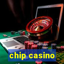 chip casino